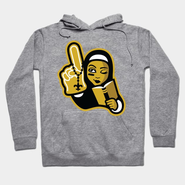 Saints are 2nd to Nun Hoodie by Carl Cordes